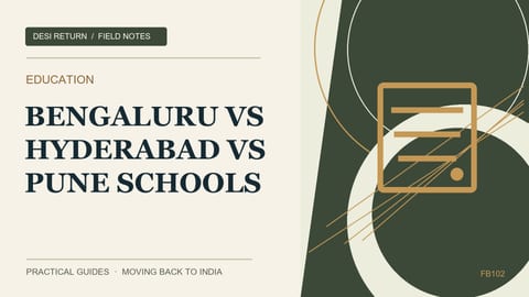 Bengaluru vs Hyderabad vs Pune Schools for NRI Children (2026)