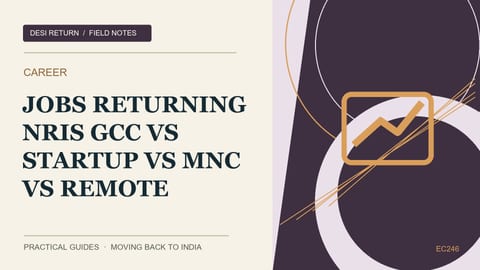 Jobs for Returning NRIs: GCC vs Startup vs MNC vs US-Remote (2026)
