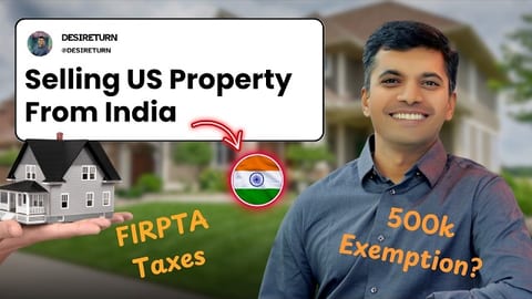 Selling US Property from India: FIRPTA Forms and Tax Guide