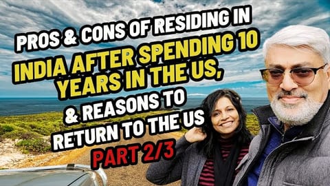 Global Citizens: 20+ Years in US with 7-Year Stint in India - Part 2
