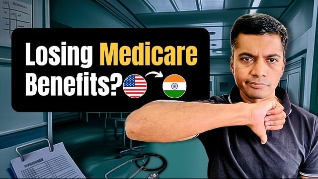 Medicare for NRIs guide - understanding Part A, Part B eligibility and coverage options when moving to India