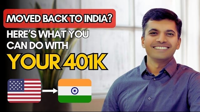 Moving to India? 5 Best Options for Your 401(k) Funds guide image for Desi Return readers