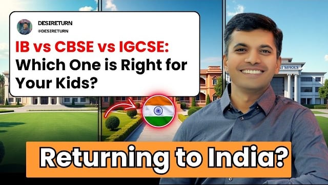 CBSE vs IB vs IGCSE comparison for NRI kids moving to India